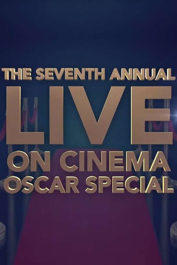 The 7th Annual Live 'On Cinema' Oscar Special